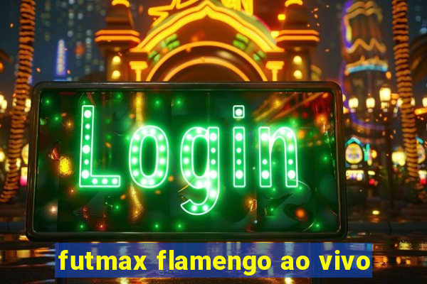 futmax flamengo ao vivo